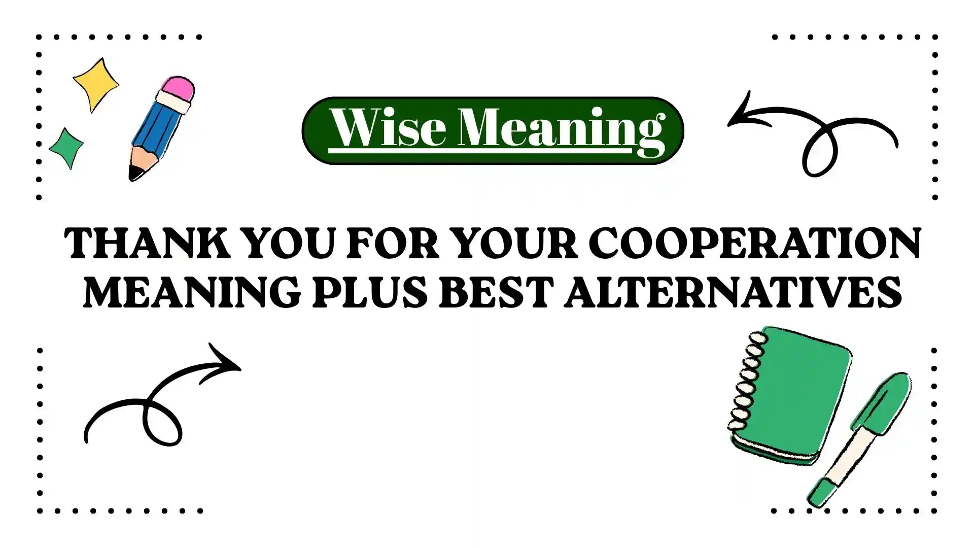 Thank You for Your Cooperation Meaning Plus Best Alternatives