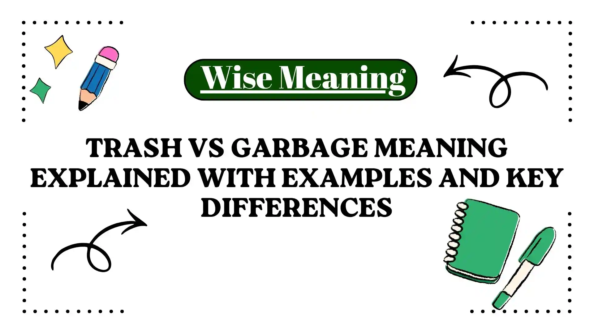 Trash vs Garbage Meaning Explained With Examples and Key Differences