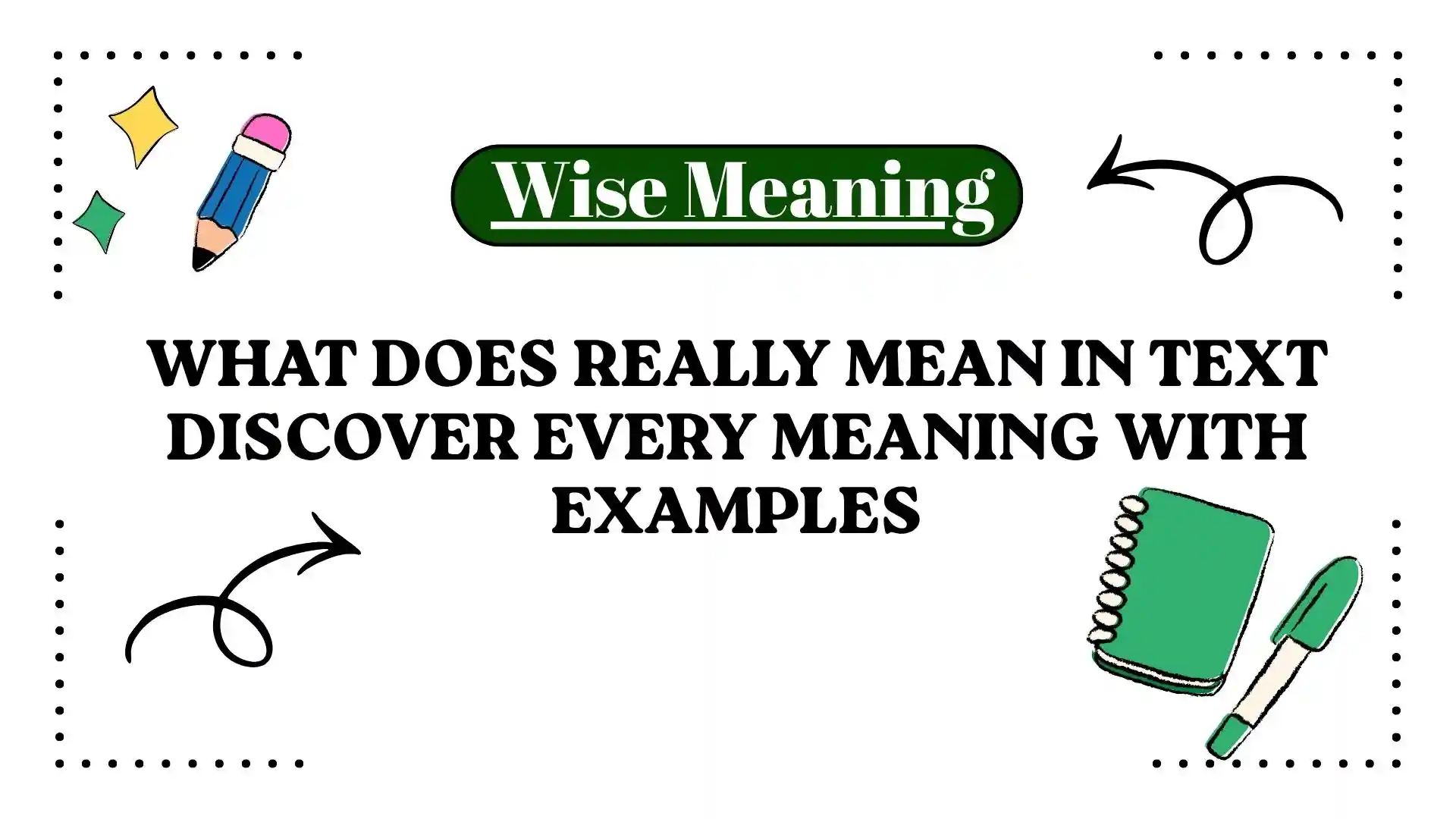 What Does Really Mean in Text Discover Every Meaning with Examples