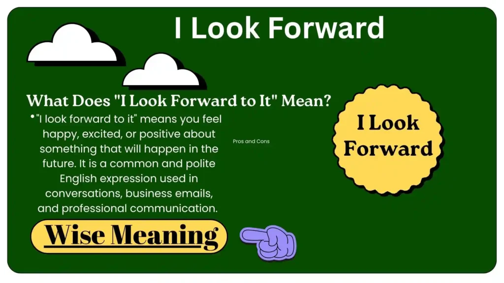What Does _I Look Forward to It_ Mean_ 😊 (1)