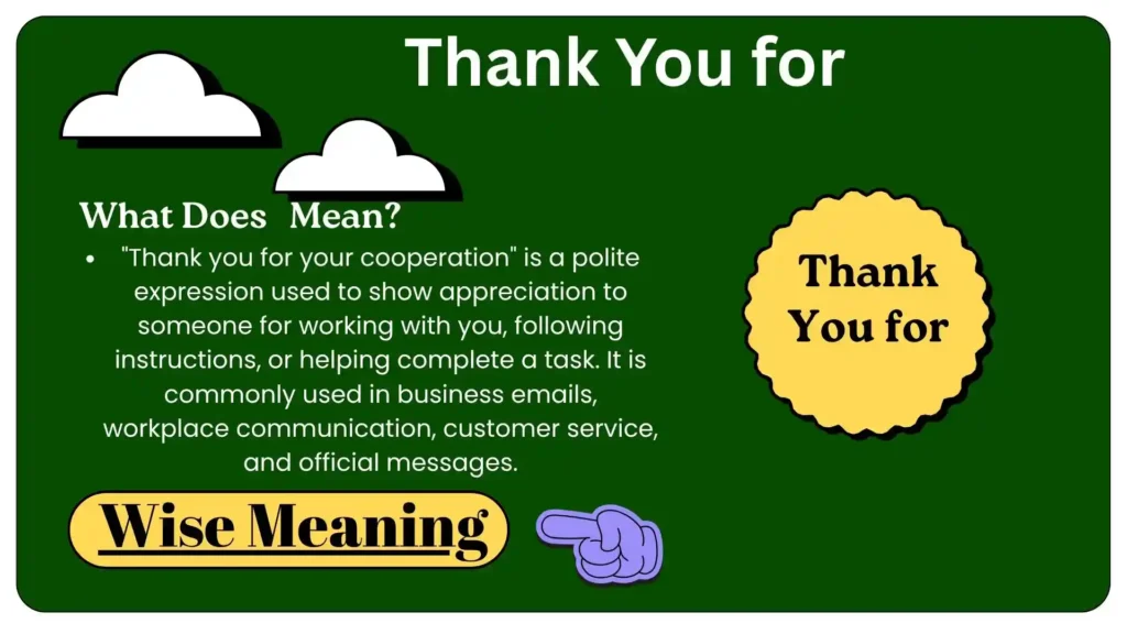 What Does _Thank You for Your Cooperation_ Mean