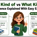 Kind of vs What Kinds