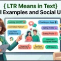 LTR Means in Text Explained With Real Examples and Social Uses