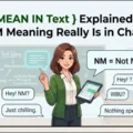 NM Mean in Text Explained What NM Meaning Really Is in Chats (1)