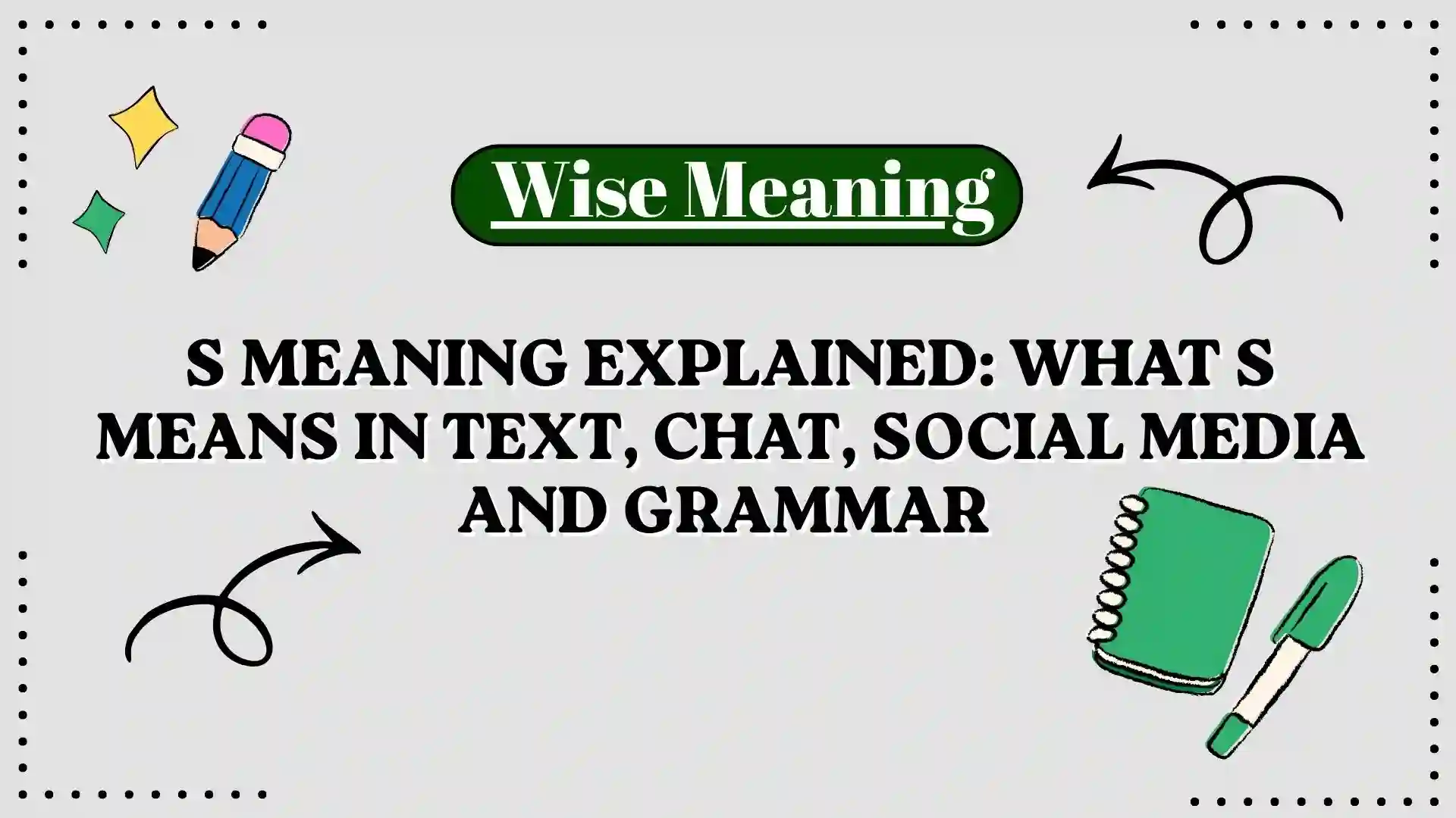 S Meaning Explained_ What S Means in Text, Chat, Social Media and Grammar