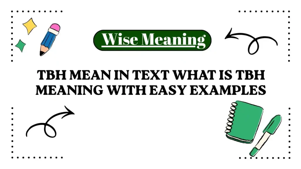TBH Mean in Text What Is TBH Meaning With Easy Examples