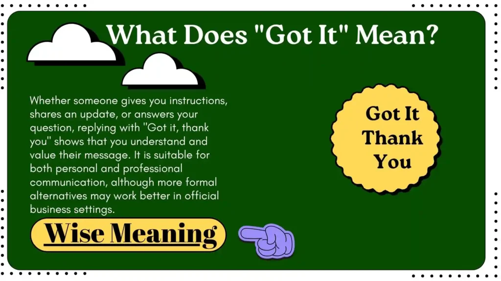 What Does _Got It_ Mean