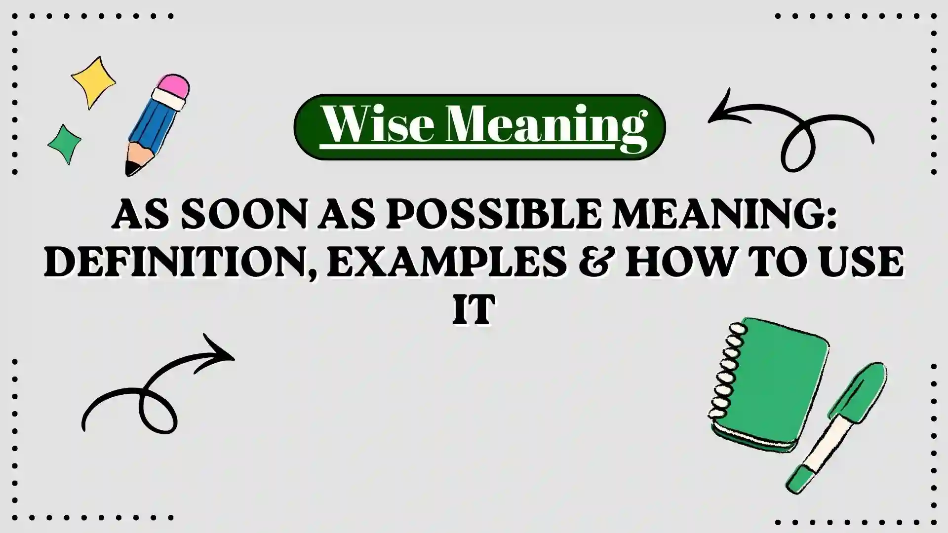 As Soon As Possible Meaning_ Definition, Examples & How to Use It