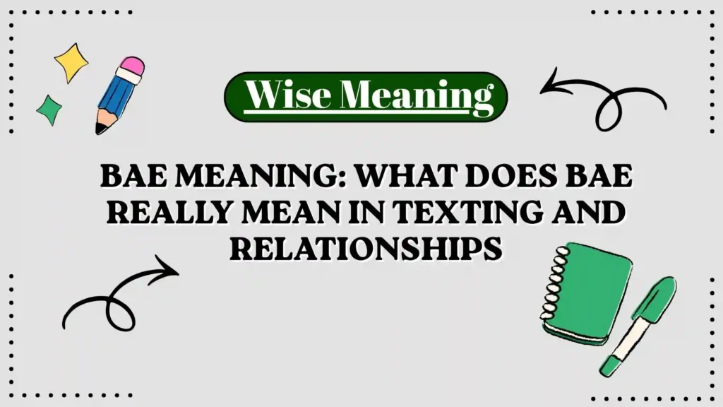 Bae Meaning_ What Does Bae Really Mean in Texting and Relationships