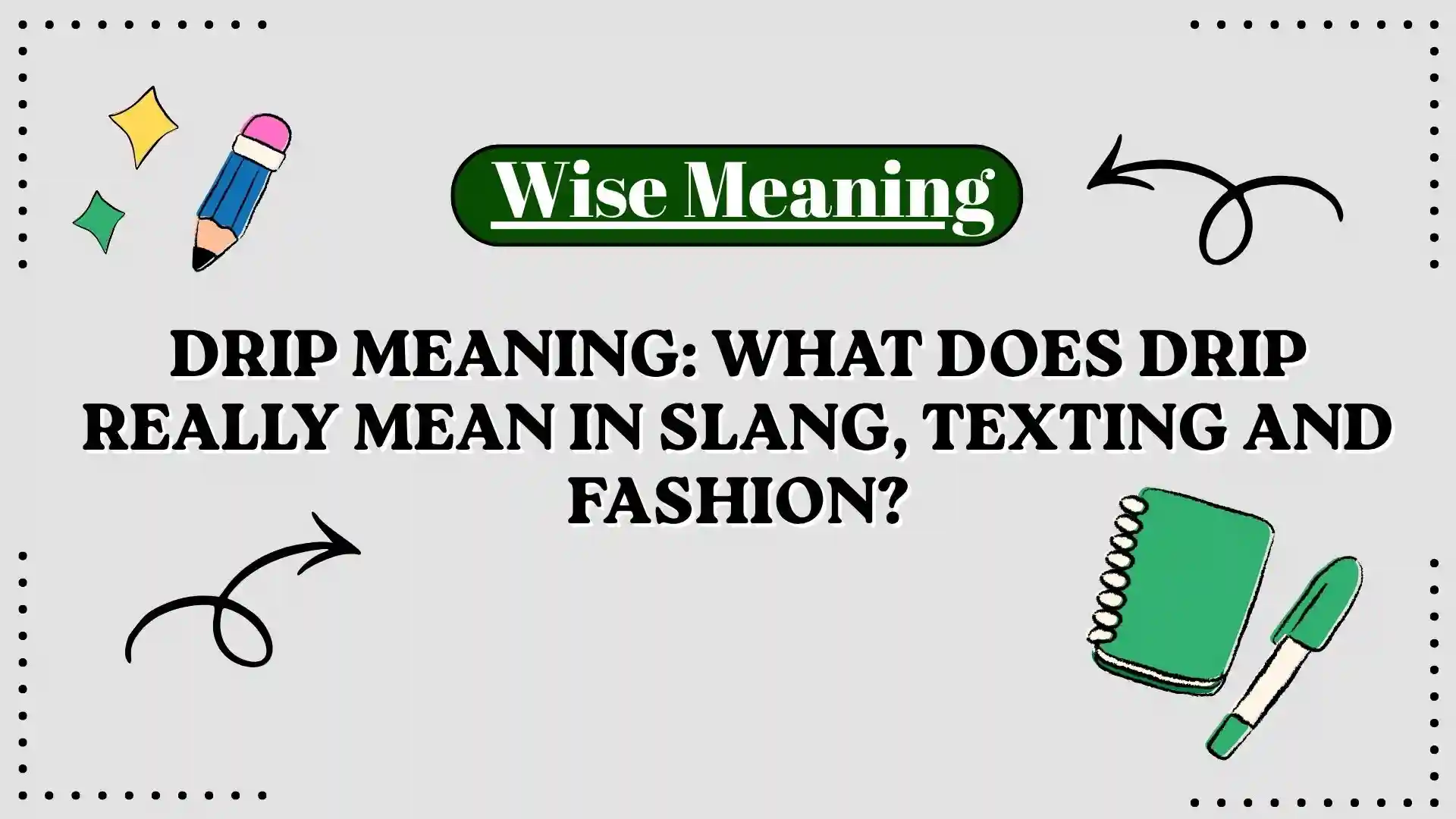 Drip Meaning_ What Does Drip Really Mean in Slang, Texting and Fashion