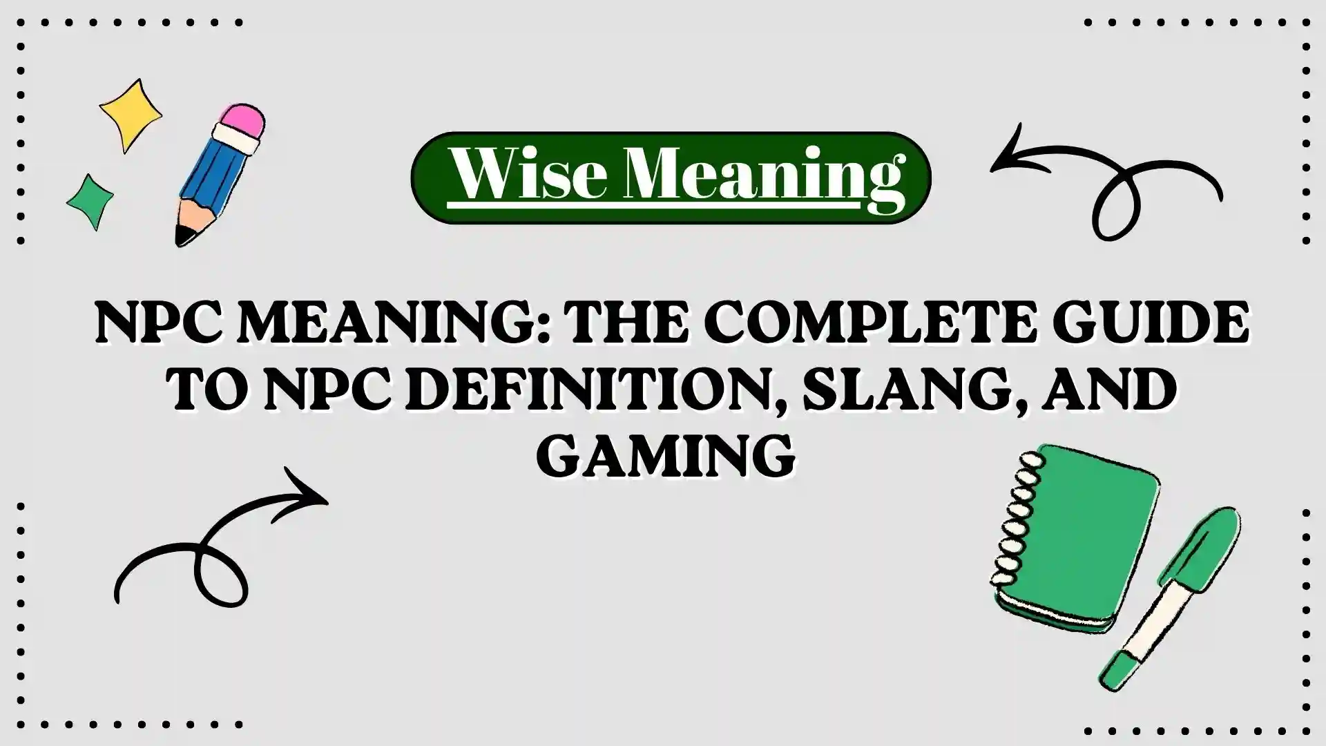 NPC Meaning_ The Complete Guide to NPC Definition, Slang, and Gaming
