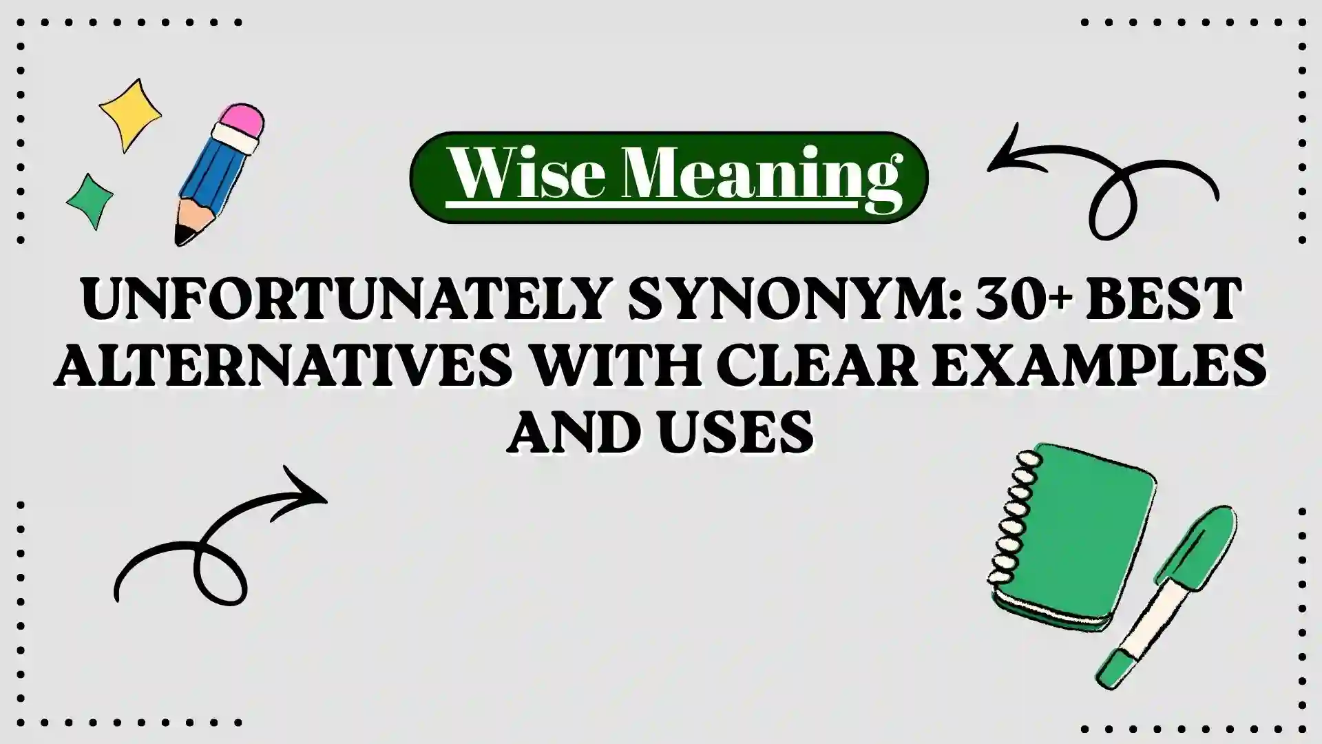 Unfortunately Synonym_ 30+ Best Alternatives With Clear Examples and Uses