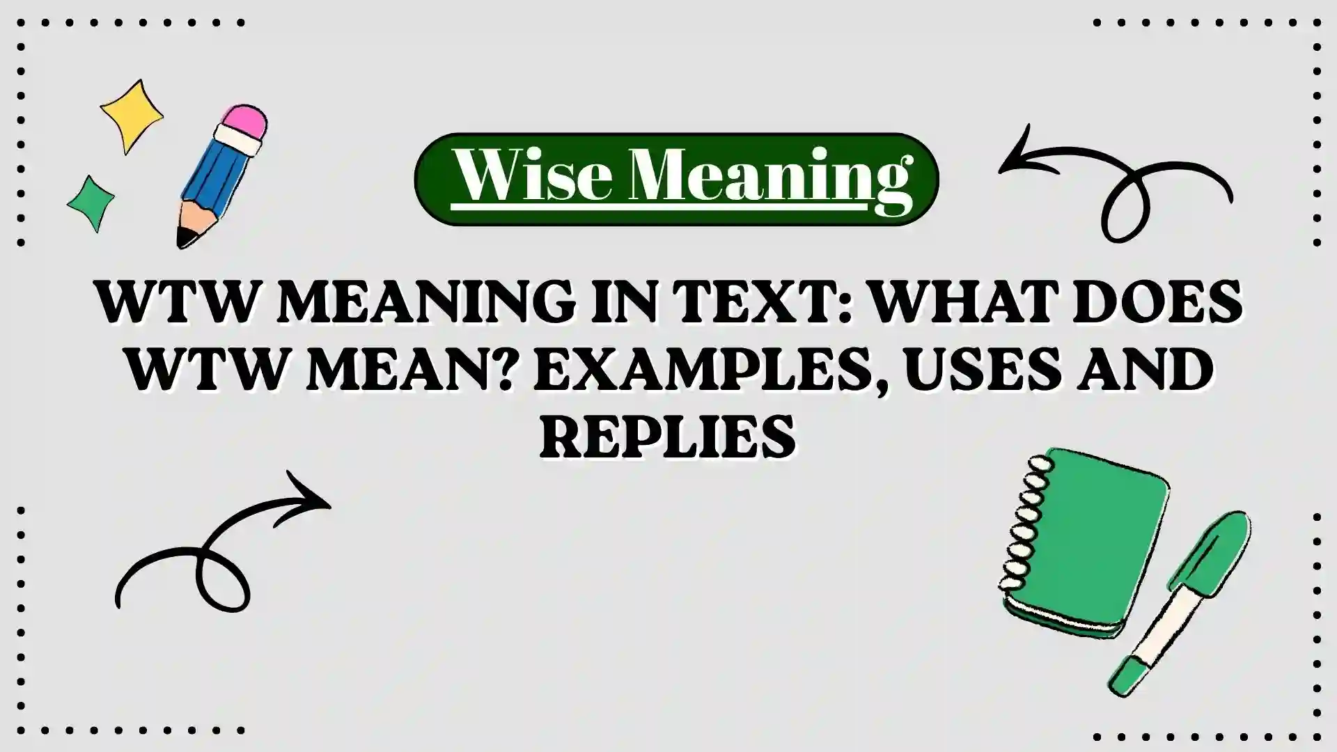 WTW Meaning in Text_ What Does WTW Mean_ Examples, Uses and Replies