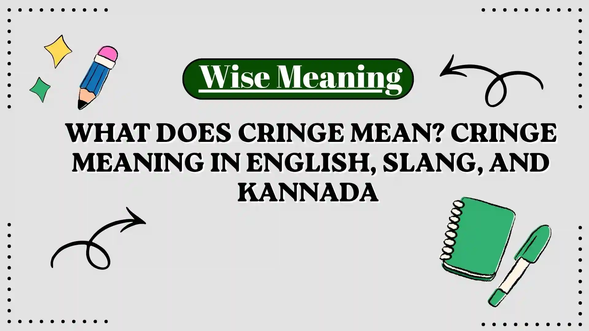 What Does Cringe Mean_ Cringe Meaning in English, Slang, and Kannada