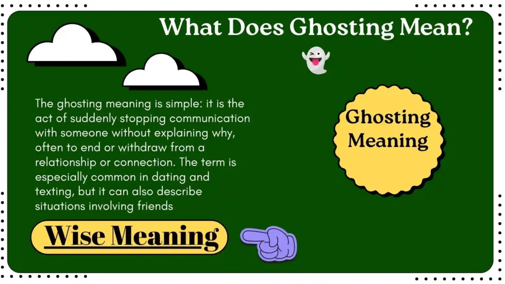 What Does Ghosting Mean_ 👻