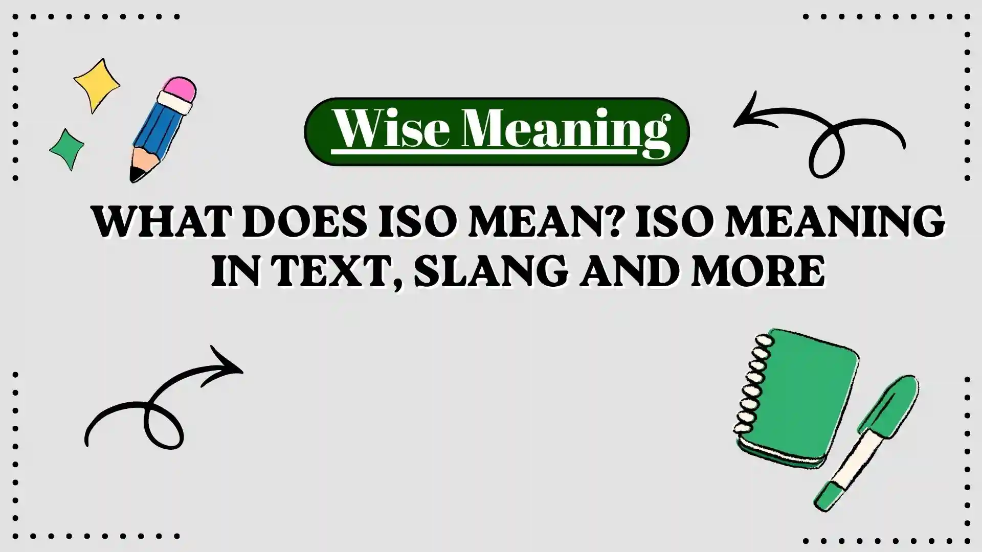 What Does ISO Mean_ ISO Meaning in Text, Slang and More