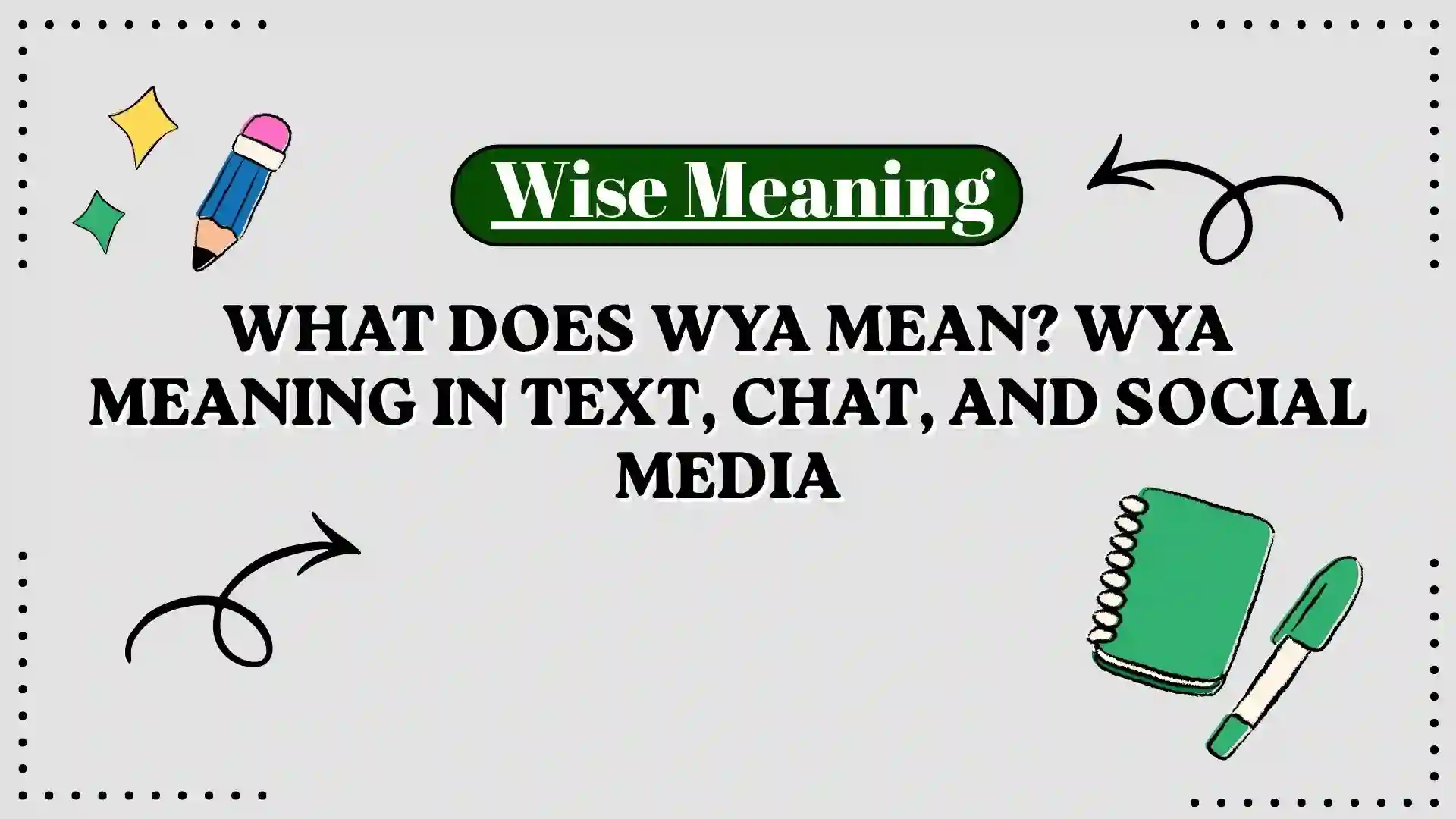 What Does WYA Mean_ WYA Meaning in Text, Chat, and Social Media