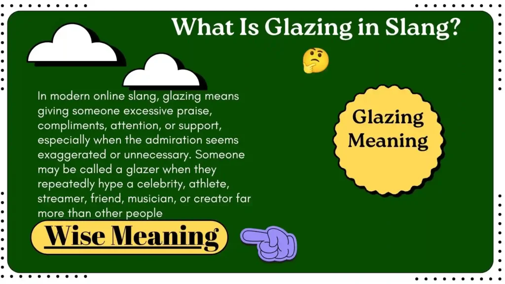 What Is Glazing in Slang_ 🤔