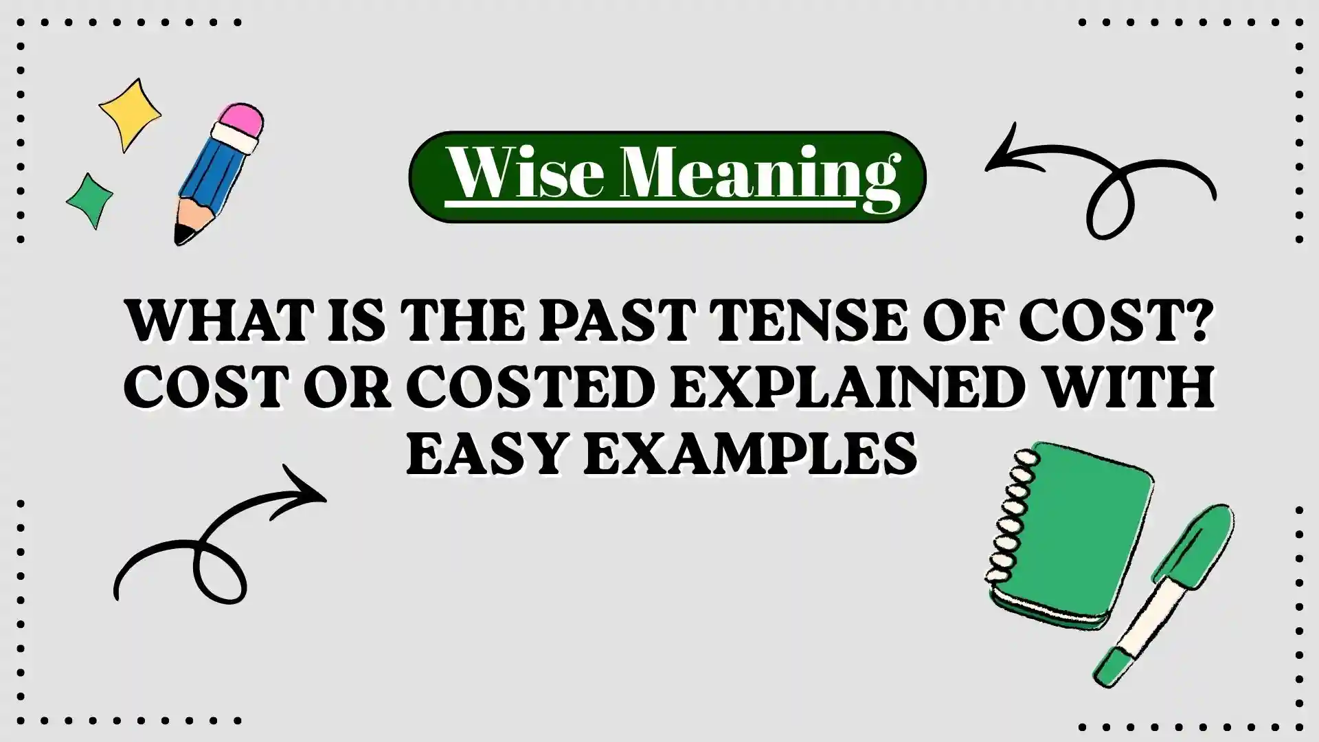 What Is the Past Tense of Cost_ Cost or Costed Explained With Easy Examples