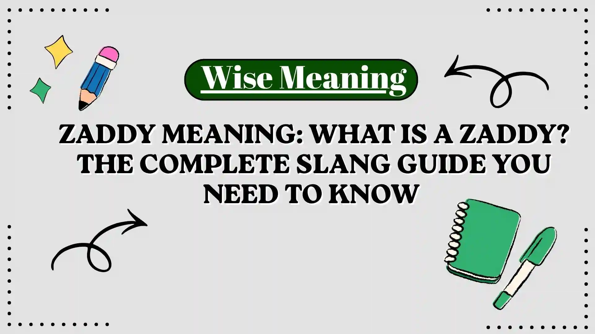 Zaddy Meaning_ What Is a Zaddy_ The Complete Slang Guide You Need to Know