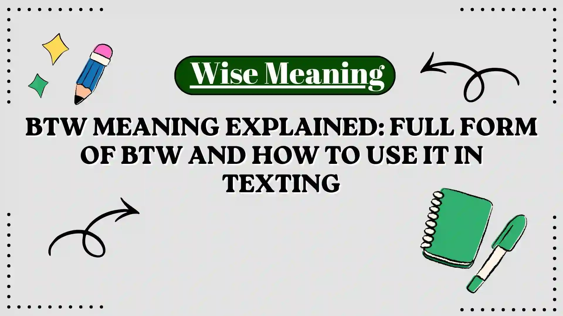 BTW Meaning Explained_ Full Form of BTW and How to Use It in Texting