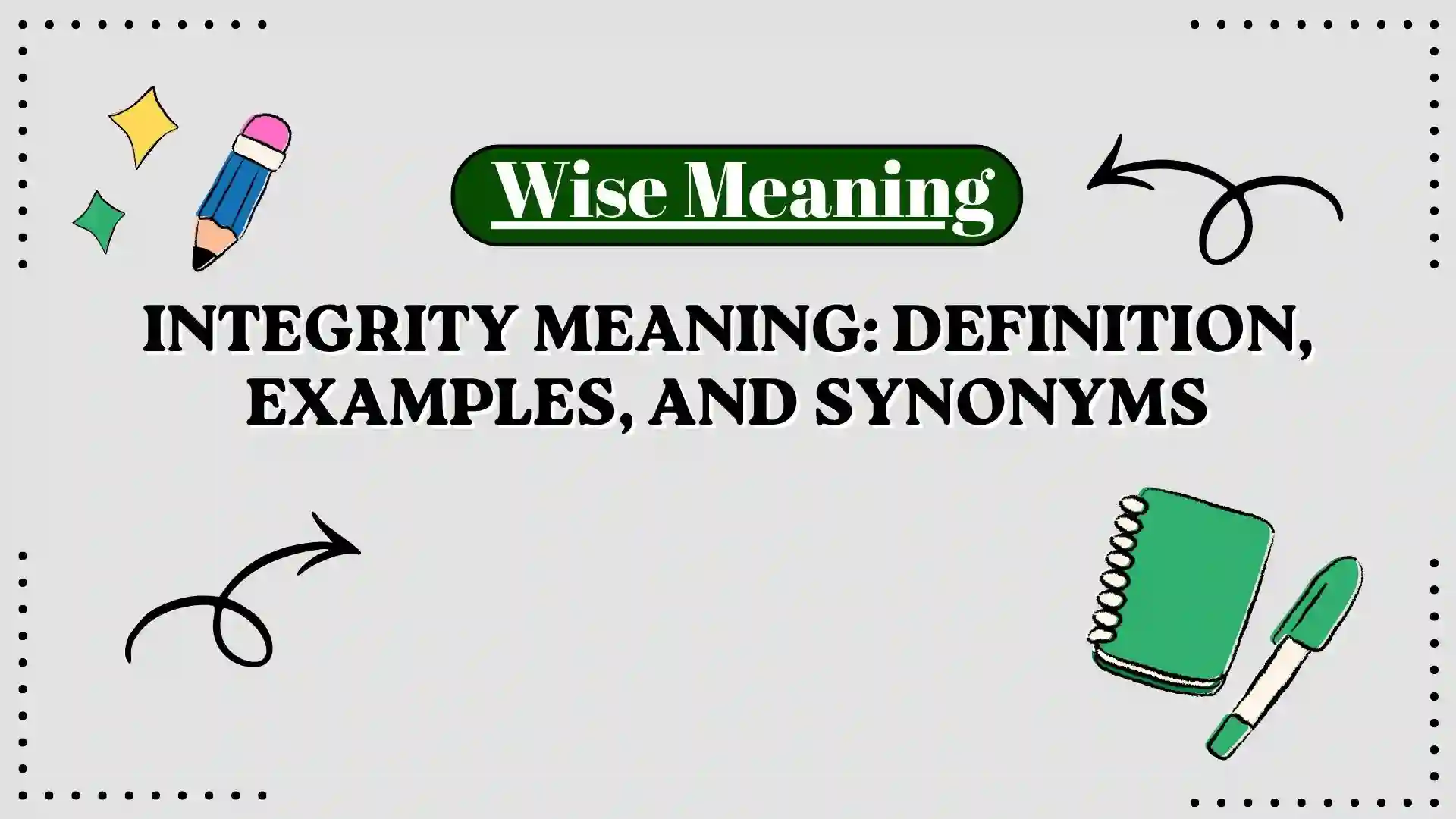 Integrity Meaning_ Definition, Examples, and Synonyms
