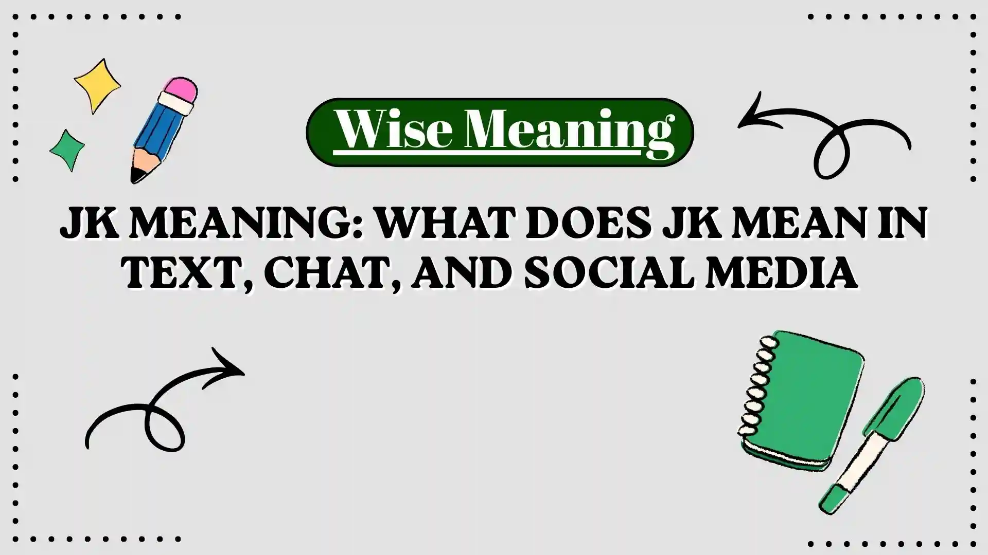 JK Meaning_ What Does JK Mean in Text, Chat, and Social Media