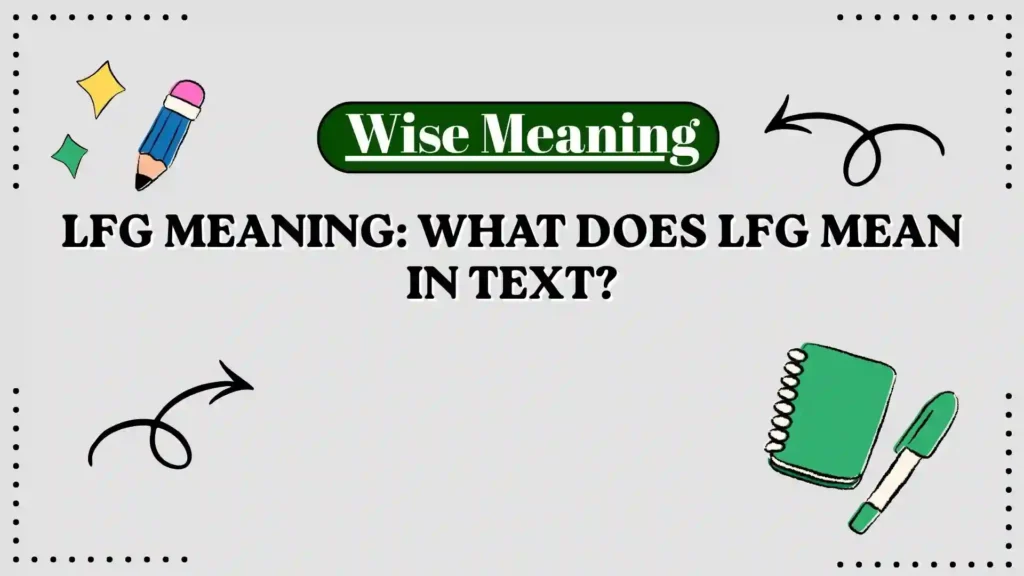 LFG Meaning_ What Does LFG Mean in Text