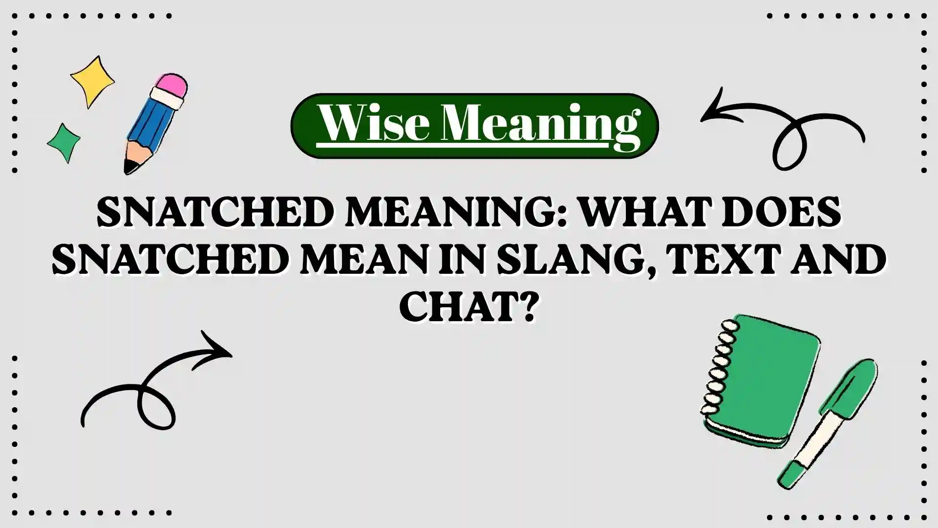 Snatched Meaning_ What Does Snatched Mean in Slang, Text and Chat