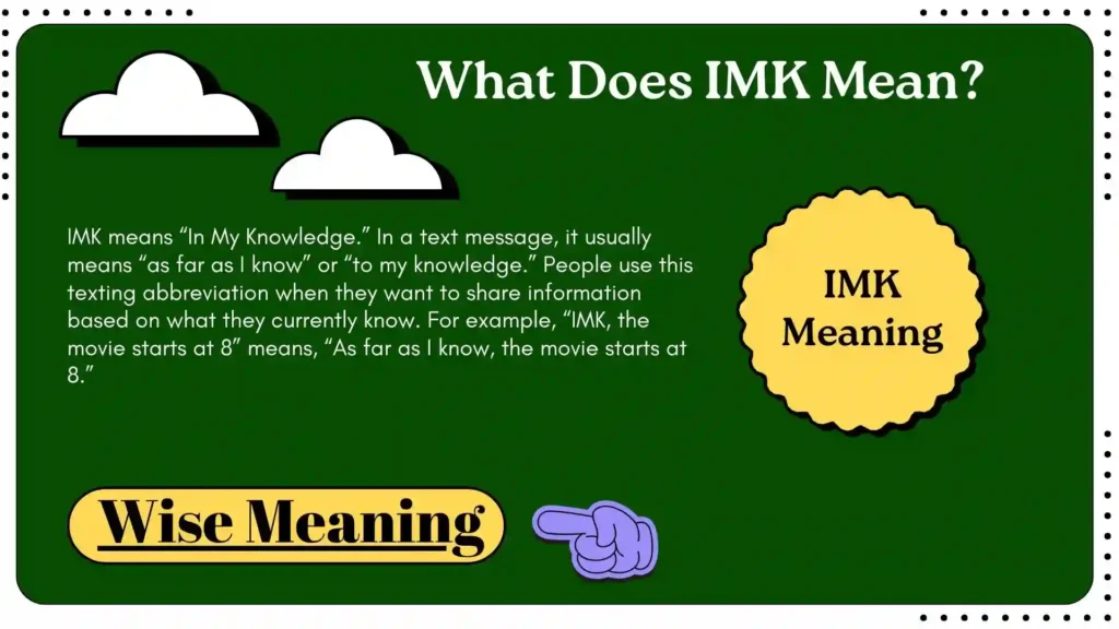 What Does IMK Mean