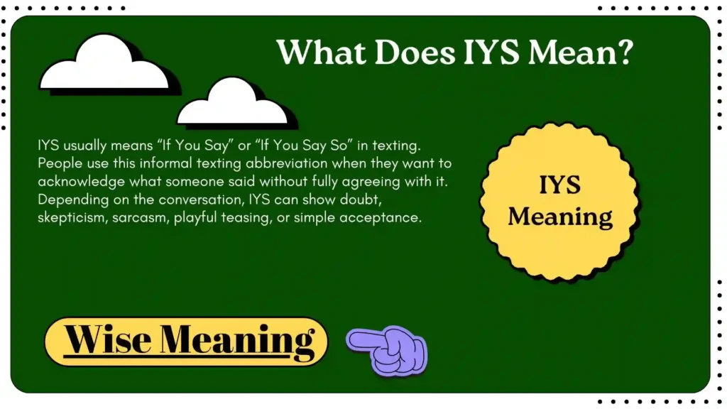 What Does IYS Mean