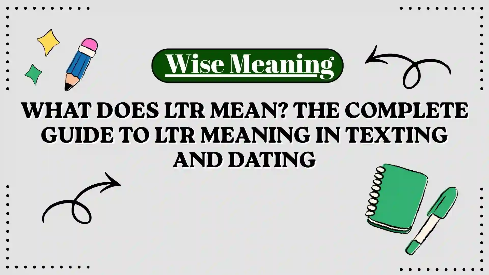 What Does LTR Mean_ The Complete Guide to LTR Meaning in Texting and Dating