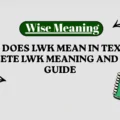 What Does LWK Mean in Texting_ Complete LWK Meaning and Usage Guide