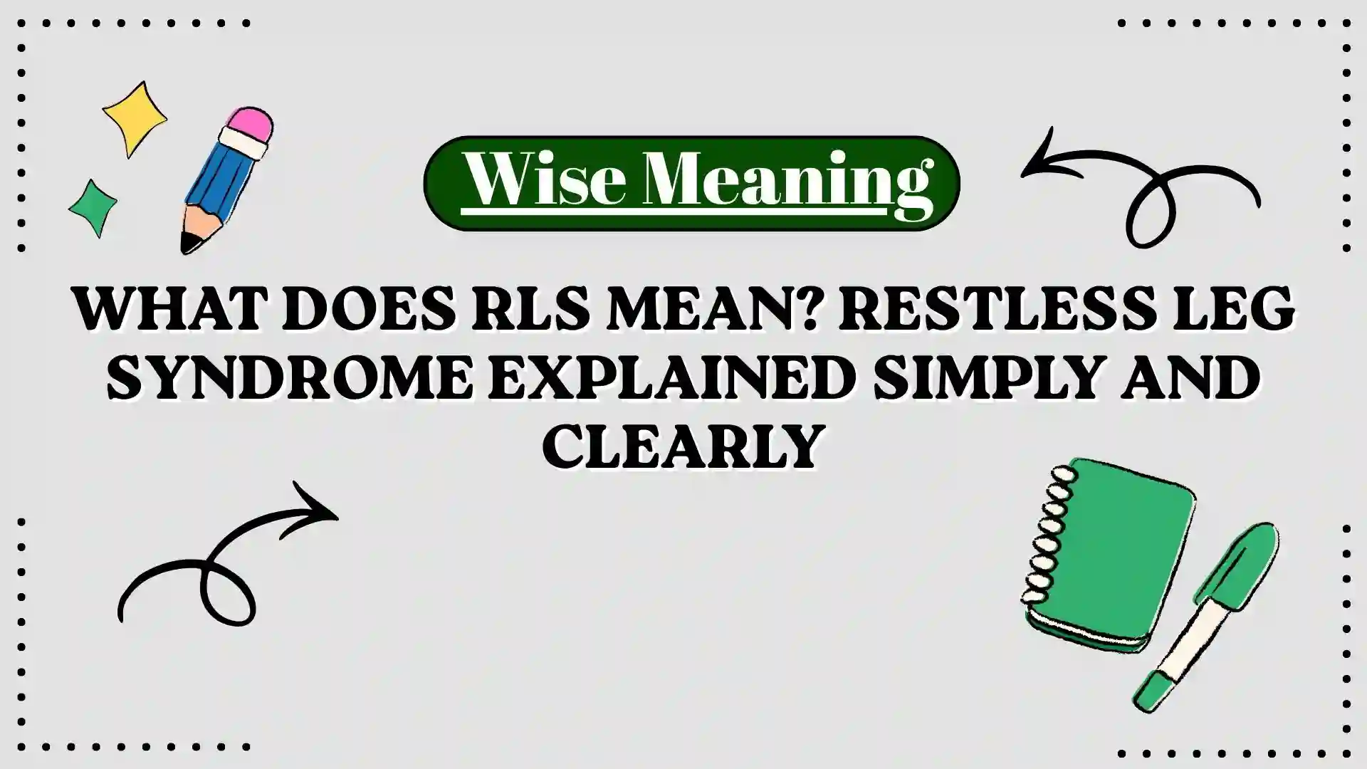 What Does RLS Mean_ Restless Leg Syndrome Explained Simply and Clearly